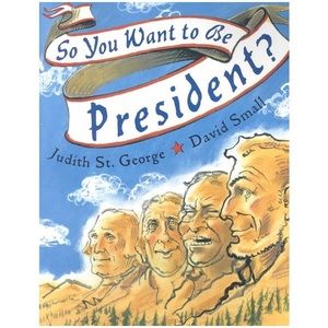 So You Want To Be President? book, George & Small
